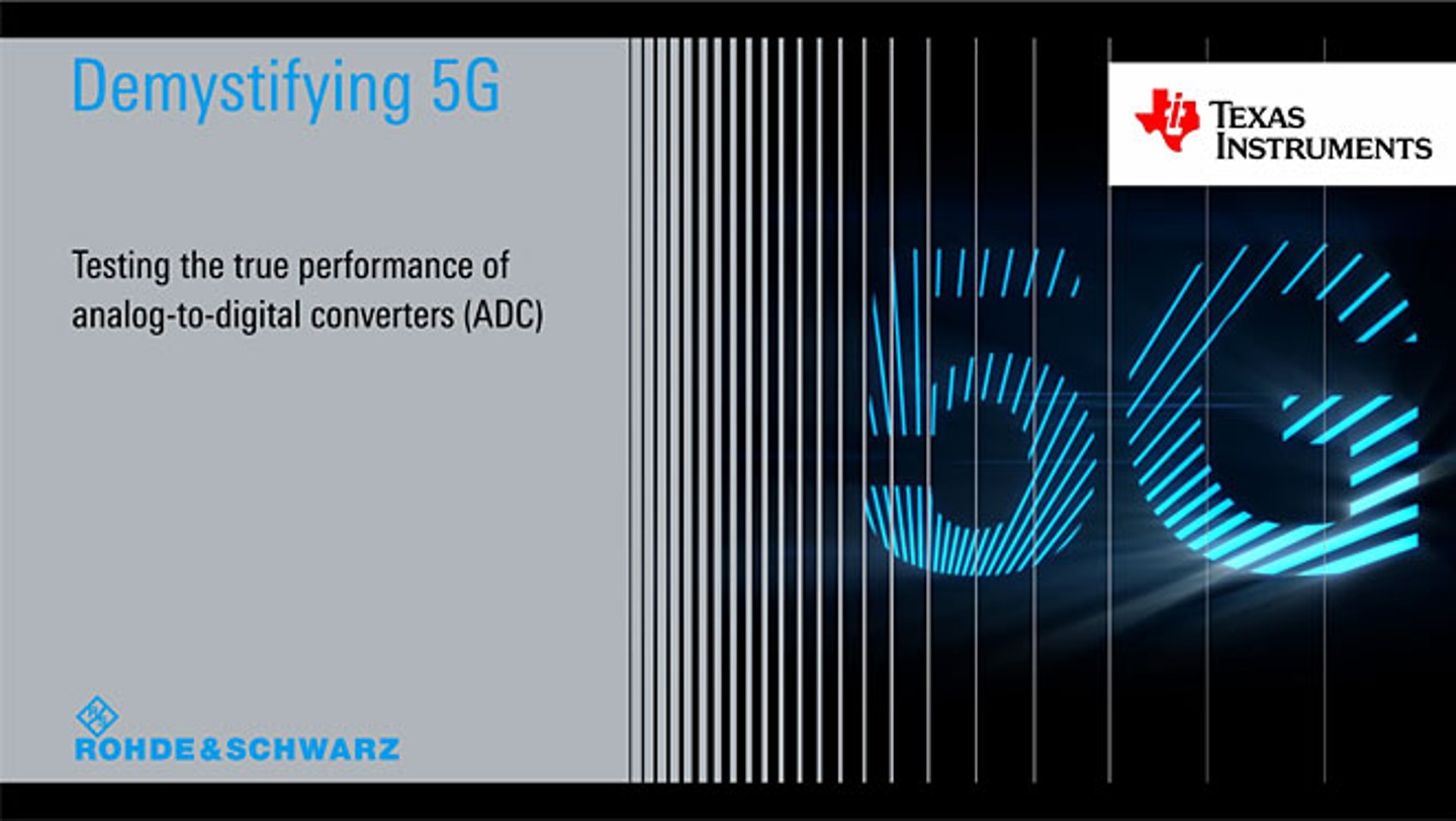 demystifying 5g - testing the true performance of adcs